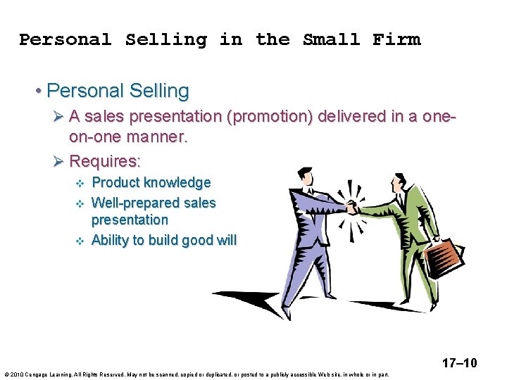 Personal Selling in the Small Firm • Personal Selling Ø A sales presentation (promotion)