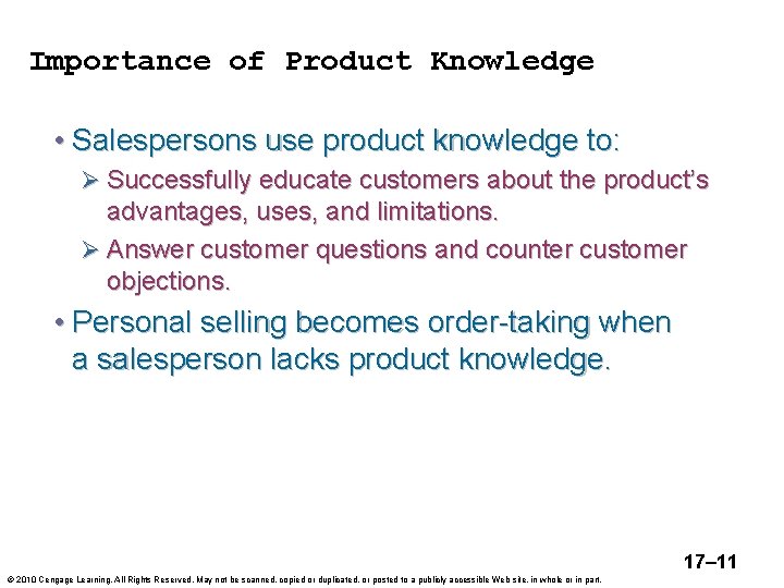 Importance of Product Knowledge • Salespersons use product knowledge to: Ø Successfully educate customers