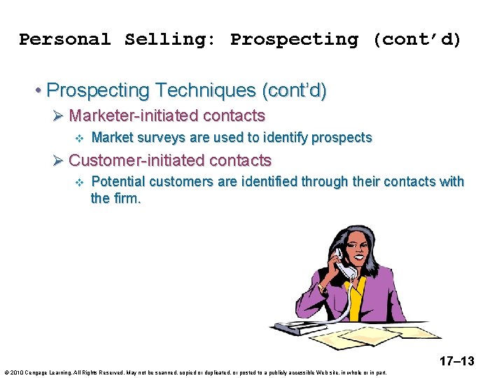 Personal Selling: Prospecting (cont’d) • Prospecting Techniques (cont’d) Ø Marketer-initiated contacts v Market surveys