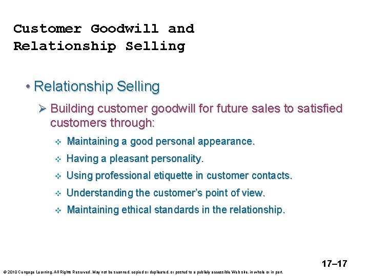 Customer Goodwill and Relationship Selling • Relationship Selling Ø Building customer goodwill for future