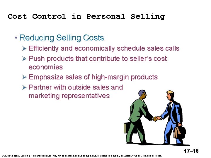 Cost Control in Personal Selling • Reducing Selling Costs Ø Efficiently and economically schedule