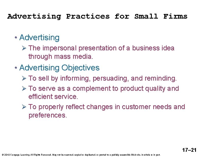 Advertising Practices for Small Firms • Advertising Ø The impersonal presentation of a business