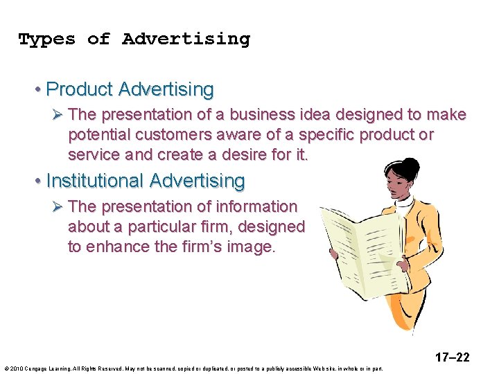 Types of Advertising • Product Advertising Ø The presentation of a business idea designed