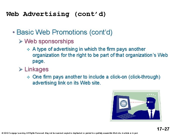 Web Advertising (cont’d) • Basic Web Promotions (cont’d) Ø Web sponsorships v A type