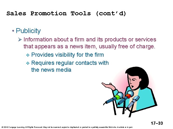 Sales Promotion Tools (cont’d) • Publicity Ø Information about a firm and its products