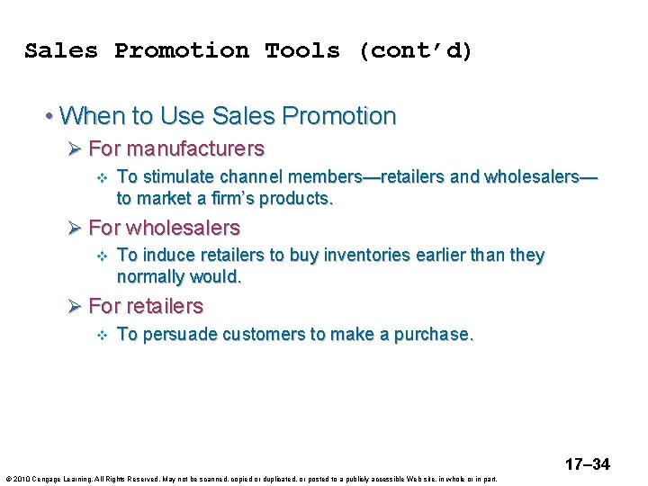 Sales Promotion Tools (cont’d) • When to Use Sales Promotion Ø For manufacturers v