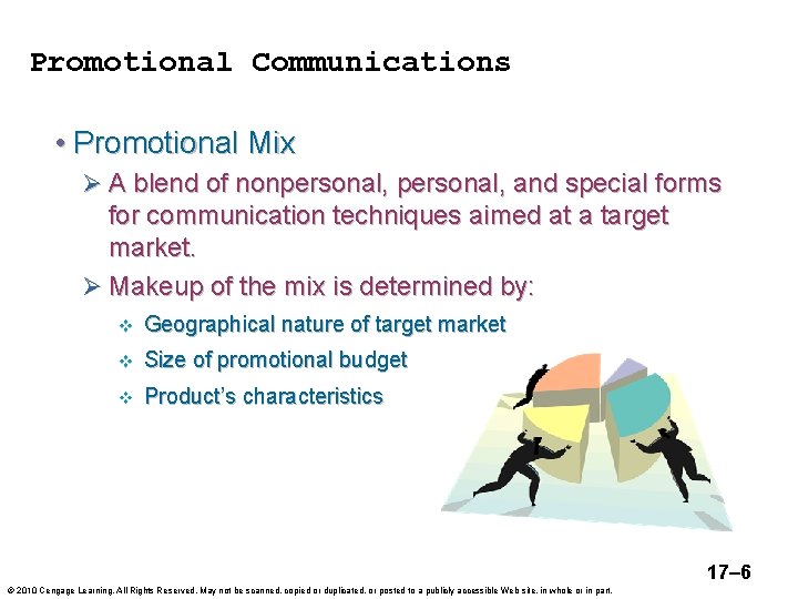 Promotional Communications • Promotional Mix Ø A blend of nonpersonal, and special forms for