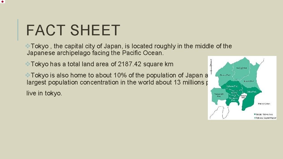 FACT SHEET v. Tokyo , the capital city of Japan, is located roughly in