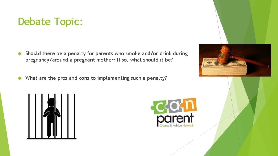 Debate Topic: Should there be a penalty for parents who smoke and/or drink during