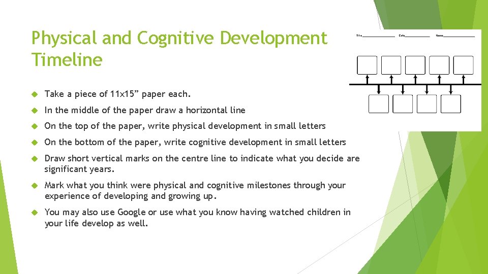 Physical and Cognitive Development Timeline Take a piece of 11 x 15” paper each.