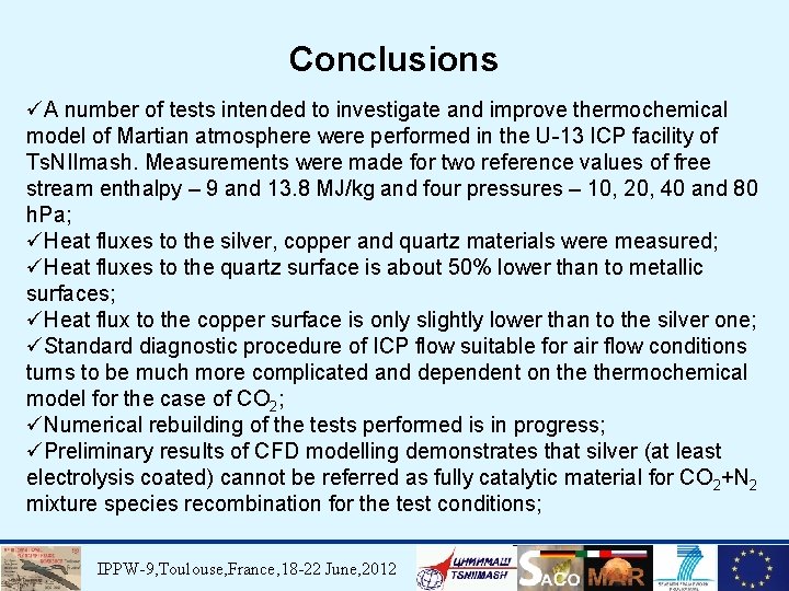 Conclusions üA number of tests intended to investigate and improve thermochemical model of Martian