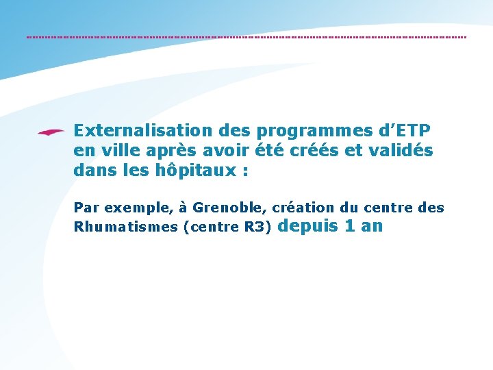 Externalisation des programmes d’ETP en ville après avoir été créés et validés dans les