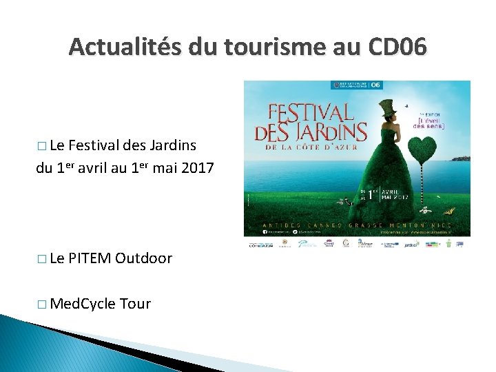 Actualités du tourisme au CD 06 � Le Festival des Jardins du 1 er