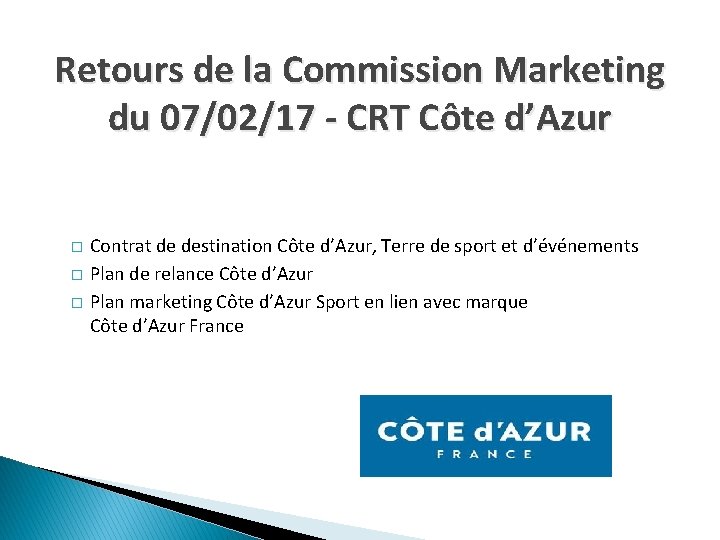 Retours de la Commission Marketing du 07/02/17 - CRT Côte d’Azur � � �