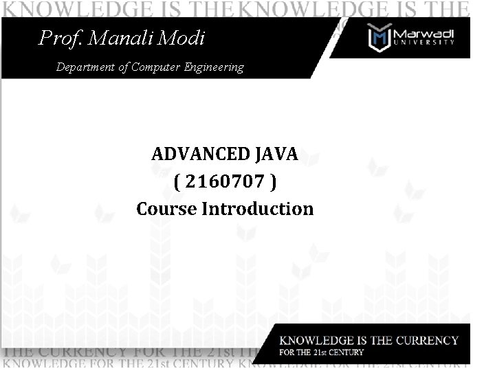 Prof. Manali Modi Department of Computer Engineering Manali Modi ADVANCED JAVA Department of Computer