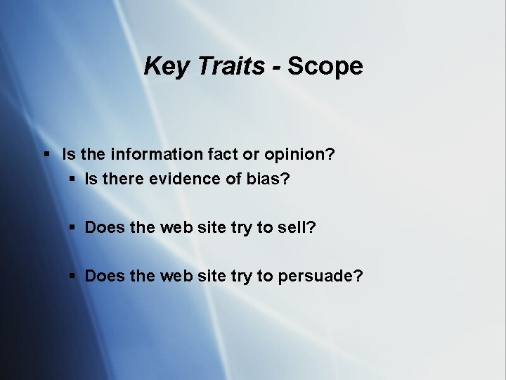 Scope Factcheck EVALUATING WEB BASED INFORMATION A Workshop for Teachers