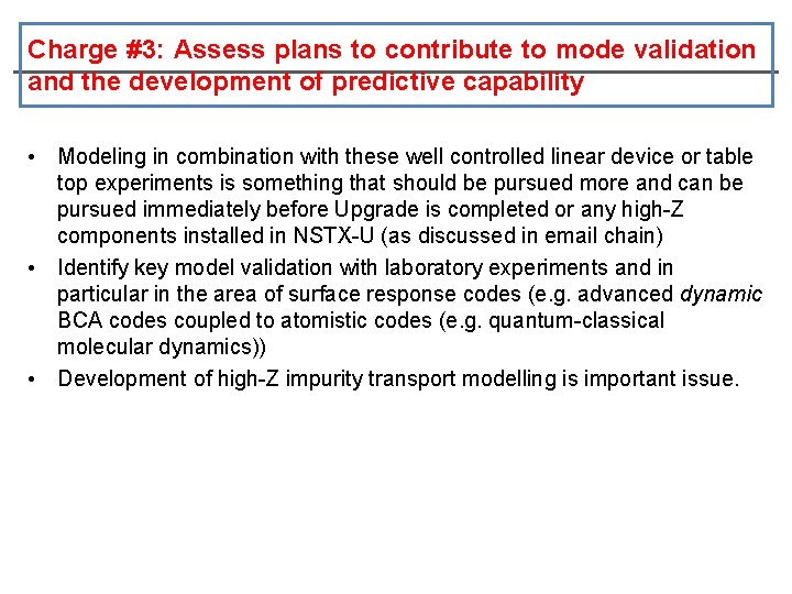 Charge #3: Assess plans to contribute to mode validation and the development of predictive