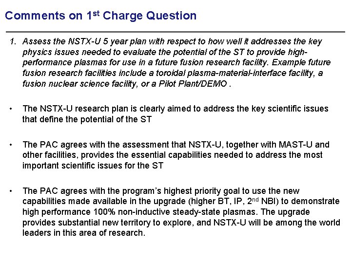 Comments on 1 st Charge Question 1. Assess the NSTX-U 5 year plan with