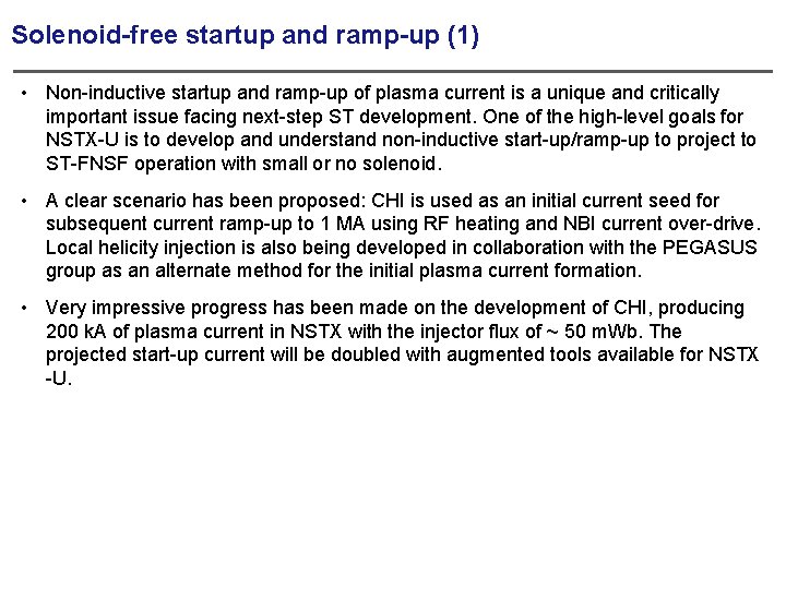 Solenoid-free startup and ramp-up (1) • Non-inductive startup and ramp-up of plasma current is