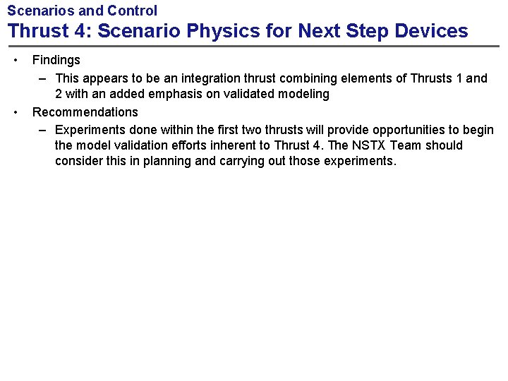 Scenarios and Control Thrust 4: Scenario Physics for Next Step Devices • • Findings