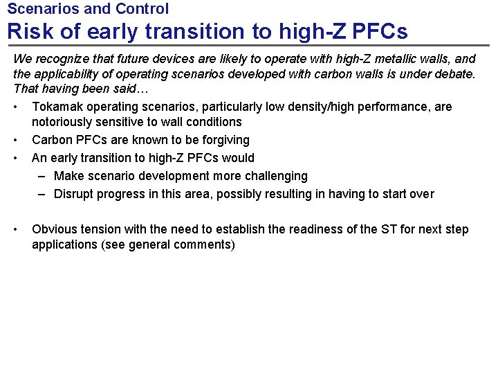 Scenarios and Control Risk of early transition to high-Z PFCs We recognize that future