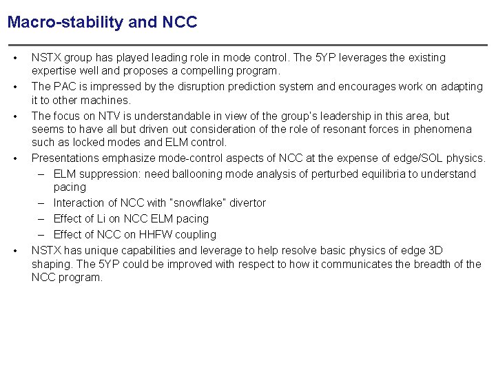 Macro-stability and NCC • • • NSTX group has played leading role in mode