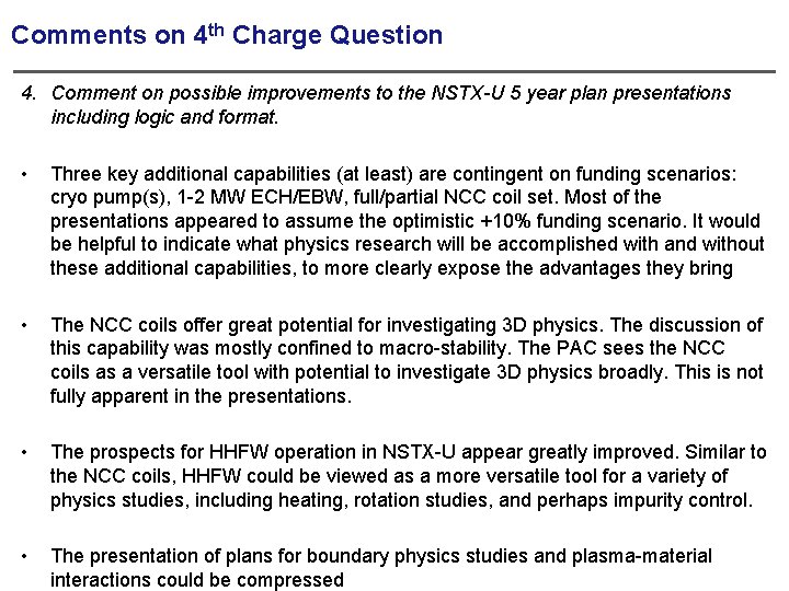 Comments on 4 th Charge Question 4. Comment on possible improvements to the NSTX-U