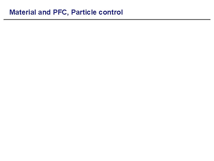 Material and PFC, Particle control 
