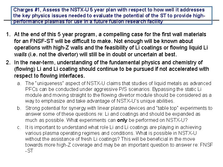 Charges #1, Assess the NSTX-U 5 year plan with respect to how well it