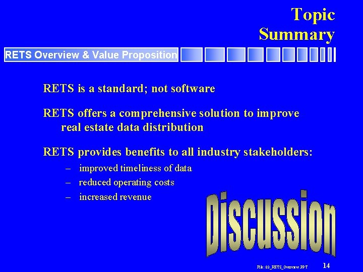 Topic Summary RETS Overview & Value Proposition RETS is a standard; not software RETS Topic Summary RETS Overview & Value Proposition RETS is a standard; not software RETS