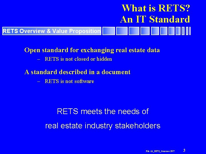 What is RETS? An IT Standard RETS Overview & Value Proposition Open standard for What is RETS? An IT Standard RETS Overview & Value Proposition Open standard for