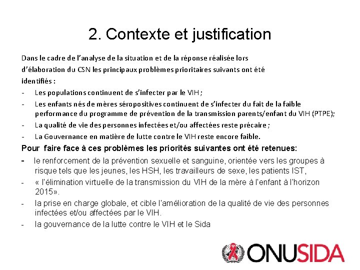 2. Contexte et justification Dans le cadre de l’analyse de la situation et de