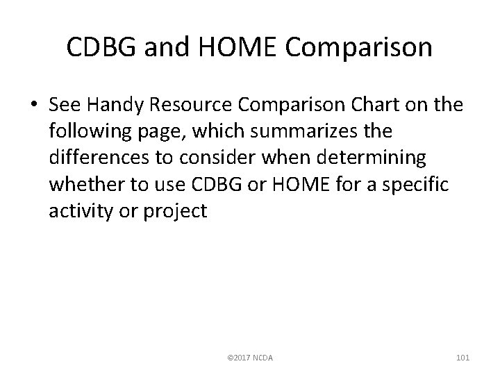 CDBG and HOME Comparison • See Handy Resource Comparison Chart on the following page,