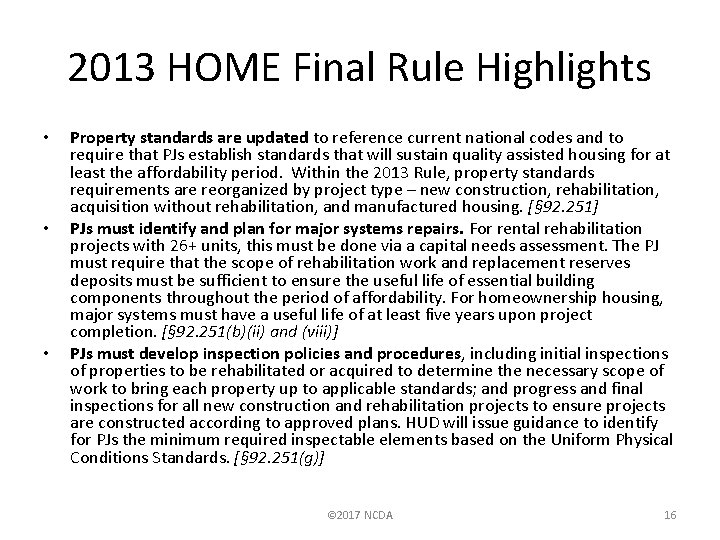2013 HOME Final Rule Highlights • • • Property standards are updated to reference