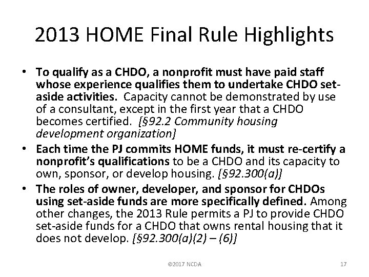 2013 HOME Final Rule Highlights • To qualify as a CHDO, a nonprofit must