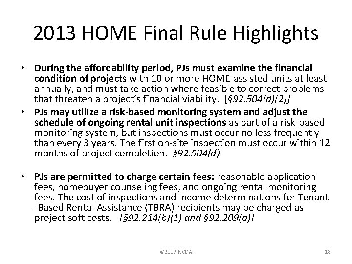 2013 HOME Final Rule Highlights • During the affordability period, PJs must examine the