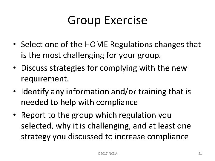Group Exercise • Select one of the HOME Regulations changes that is the most