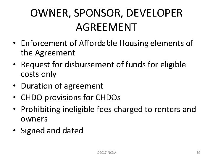 OWNER, SPONSOR, DEVELOPER AGREEMENT • Enforcement of Affordable Housing elements of the Agreement •