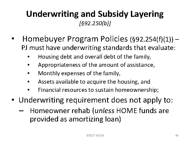 Underwriting and Subsidy Layering [§ 92. 250(b)] • Homebuyer Program Policies (§ 92. 254(f)(1))