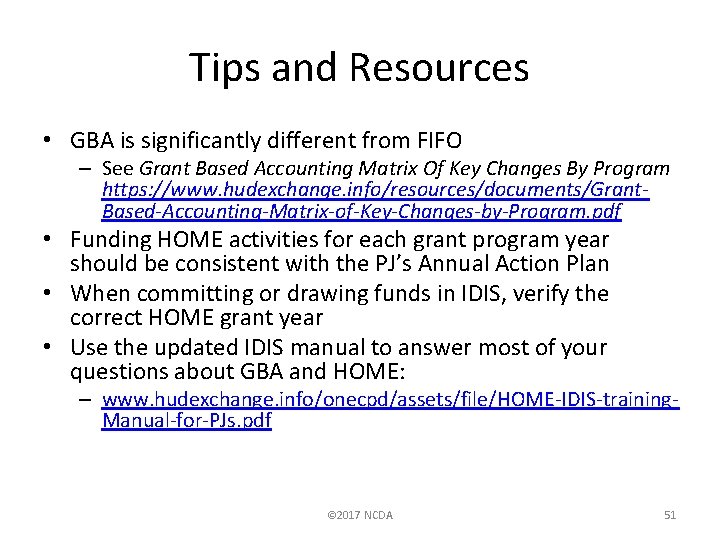 Tips and Resources • GBA is significantly different from FIFO – See Grant Based