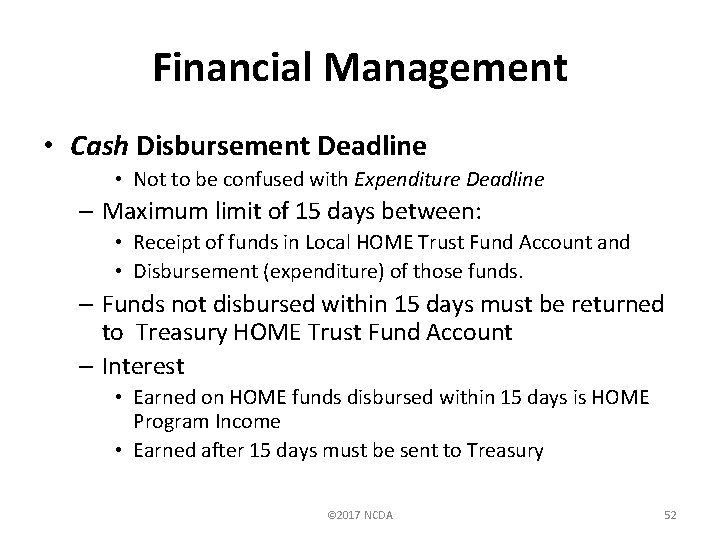 Financial Management • Cash Disbursement Deadline • Not to be confused with Expenditure Deadline