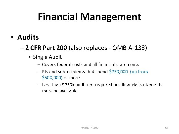 Financial Management • Audits – 2 CFR Part 200 (also replaces - OMB A-133)