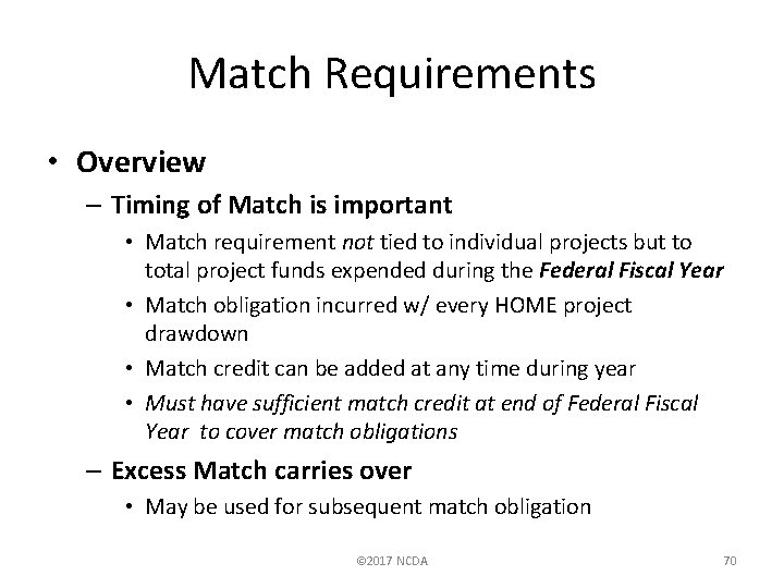 Match Requirements • Overview – Timing of Match is important • Match requirement not