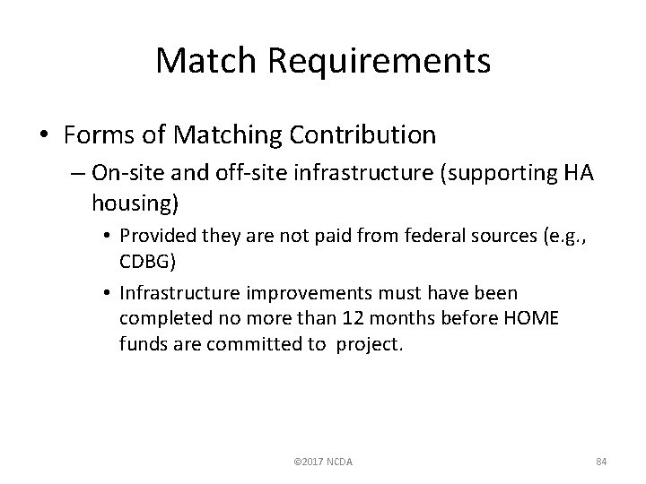 Match Requirements • Forms of Matching Contribution – On-site and off-site infrastructure (supporting HA