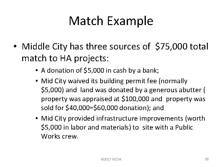 Match Example • Middle City has three sources of $75, 000 total match to