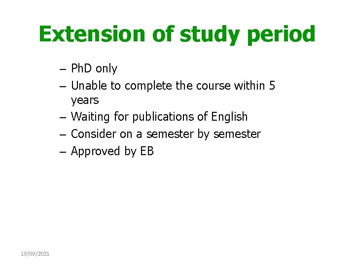 Extension of study period – Ph. D only – Unable to complete the course