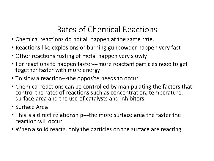 Rates of Chemical Reactions • Chemical reactions do not all happen at the same