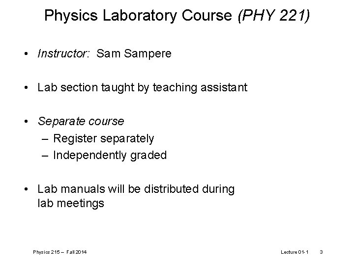 Physics Laboratory Course (PHY 221) • Instructor: Sampere • Lab section taught by teaching