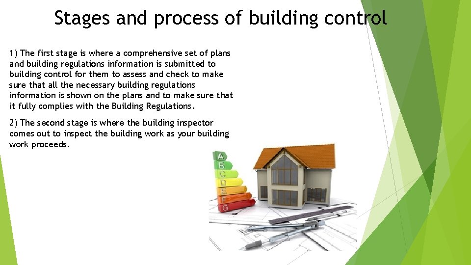 Stages and process of building control 1) The first stage is where a comprehensive