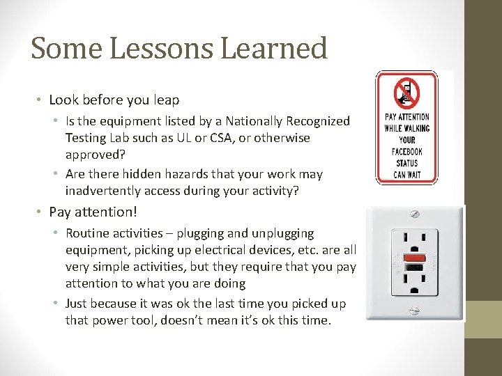 Some Lessons Learned • Look before you leap • Is the equipment listed by Some Lessons Learned • Look before you leap • Is the equipment listed by